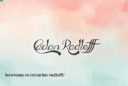 Carlan Radlofff