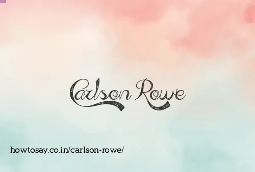 Carlson Rowe