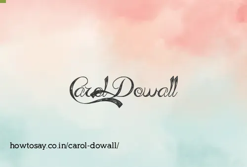 Carol Dowall