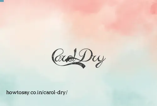 Carol Dry
