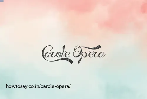 Carole Opera