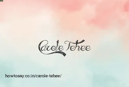 Carole Tehee