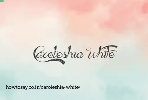 Caroleshia White
