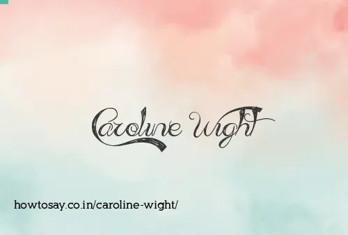 Caroline Wight