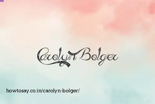 Carolyn Bolger