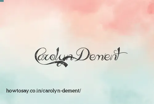 Carolyn Dement