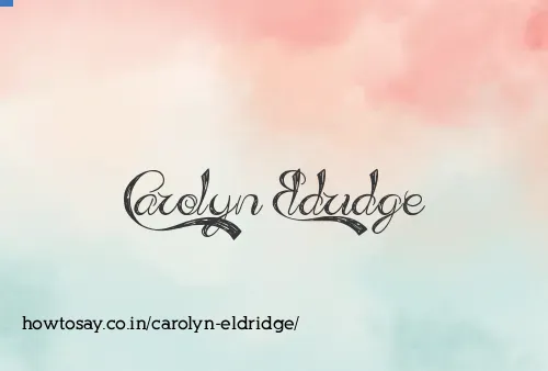 Carolyn Eldridge
