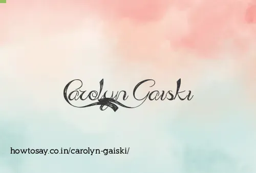 Carolyn Gaiski