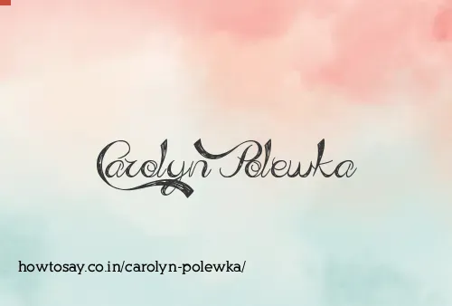 Carolyn Polewka