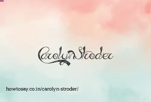 Carolyn Stroder