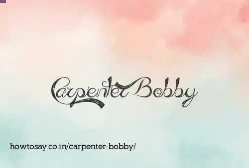 Carpenter Bobby