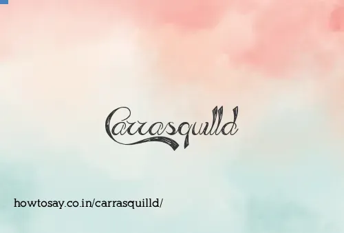 Carrasquilld