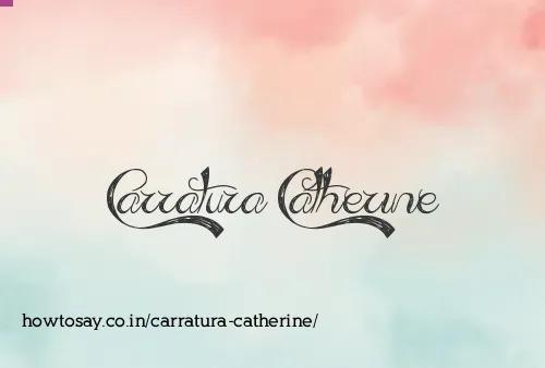 Carratura Catherine