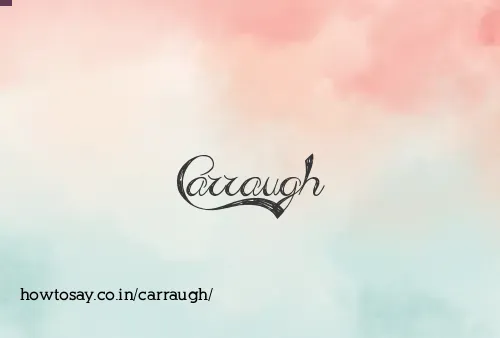 Carraugh