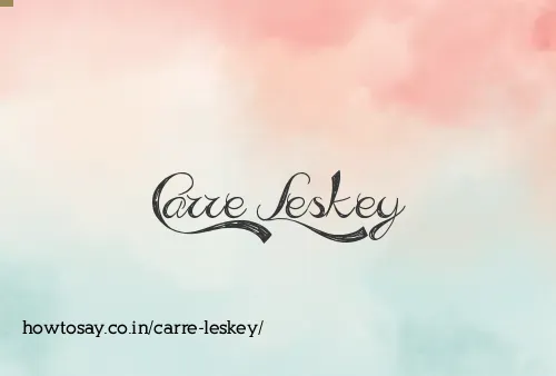 Carre Leskey