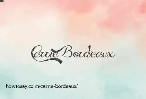 Carrie Bordeaux