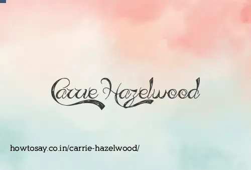 Carrie Hazelwood