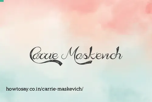 Carrie Maskevich