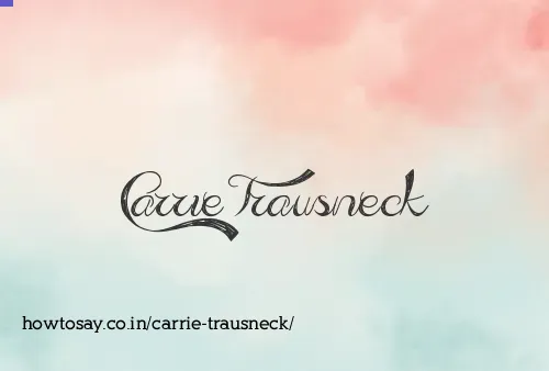 Carrie Trausneck