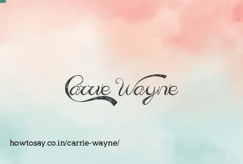 Carrie Wayne