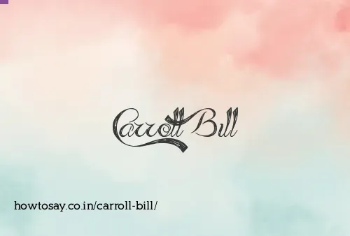 Carroll Bill