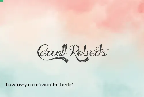 Carroll Roberts