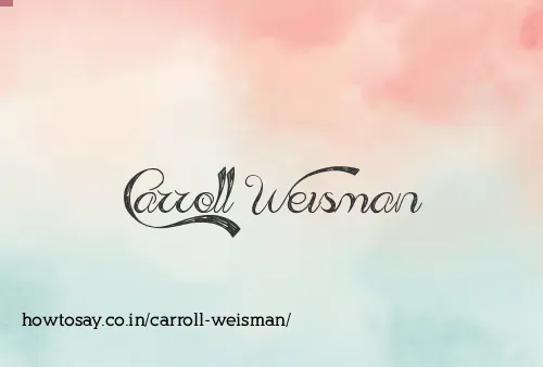 Carroll Weisman