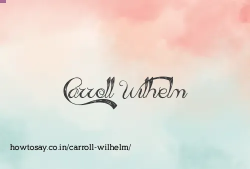 Carroll Wilhelm