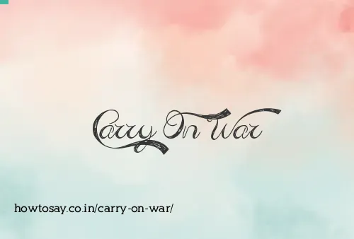 Carry On War