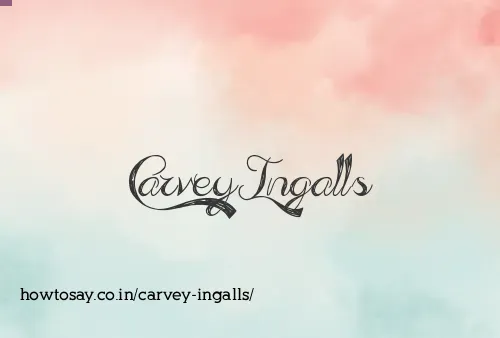 Carvey Ingalls
