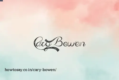 Cary Bowen