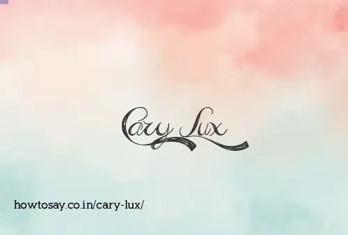 Cary Lux