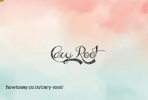 Cary Root