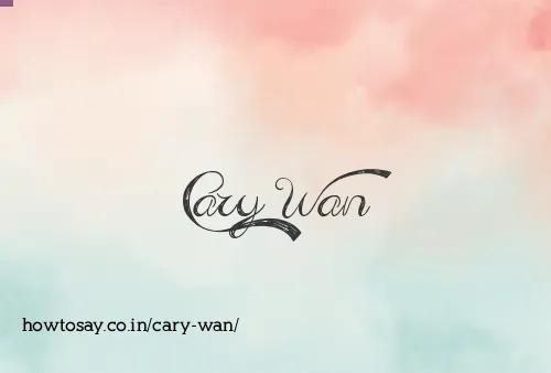 Cary Wan