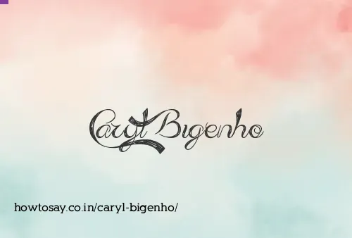 Caryl Bigenho