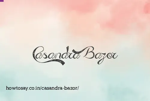Casandra Bazor