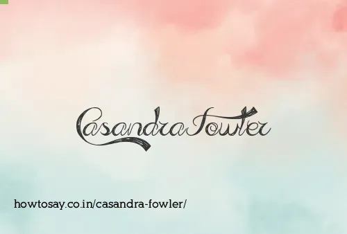 Casandra Fowler