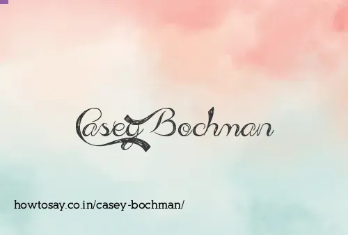 Casey Bochman
