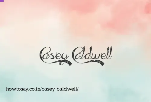 Casey Caldwell