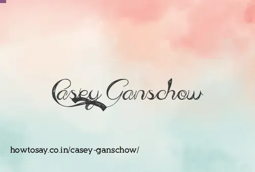 Casey Ganschow