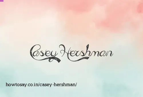 Casey Hershman