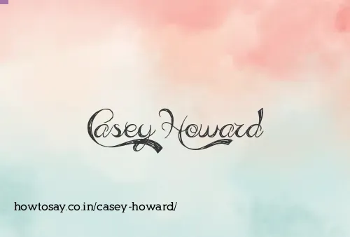 Casey Howard