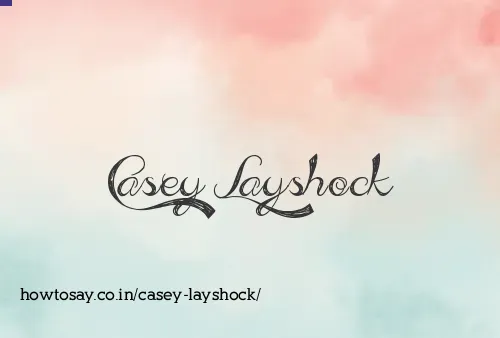 Casey Layshock