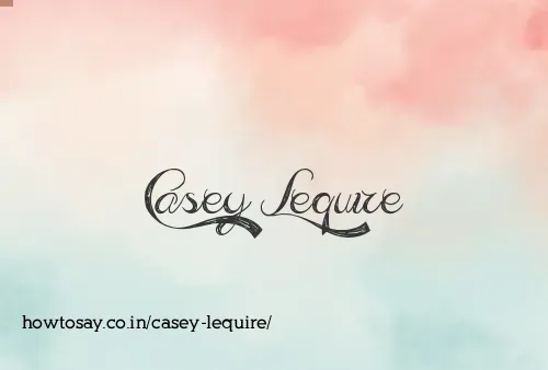 Casey Lequire