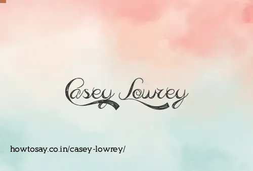 Casey Lowrey