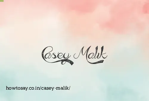 Casey Malik