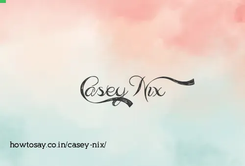 Casey Nix