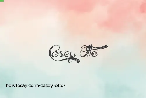 Casey Otto