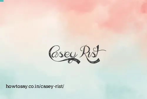 Casey Rist