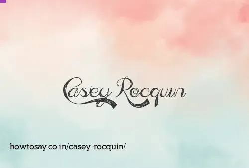 Casey Rocquin
